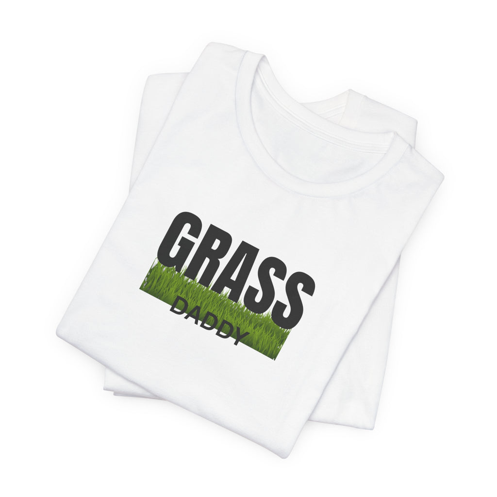 Grass Daddy T‑Shirt — Funny Lawn Care Dad Tee