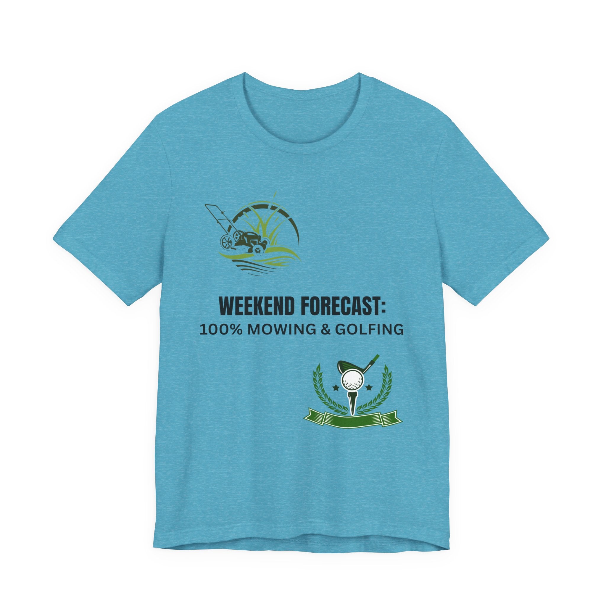 Weekend Forecast T‑Shirt: "100% Mowing & Golfing" Graphic Tee