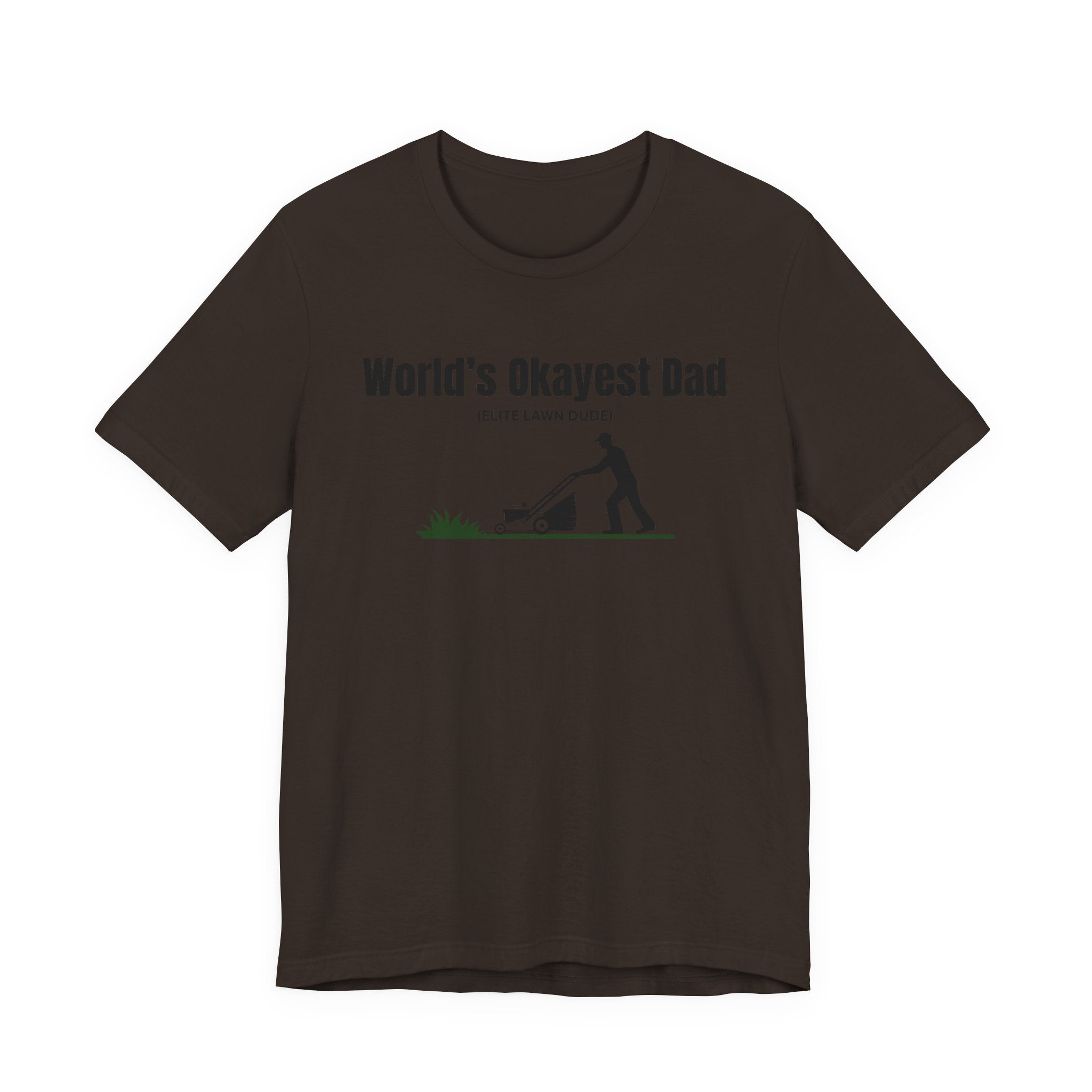 World's Okayest Dad Lawn Care T-Shirt — Funny Father's Day Gift