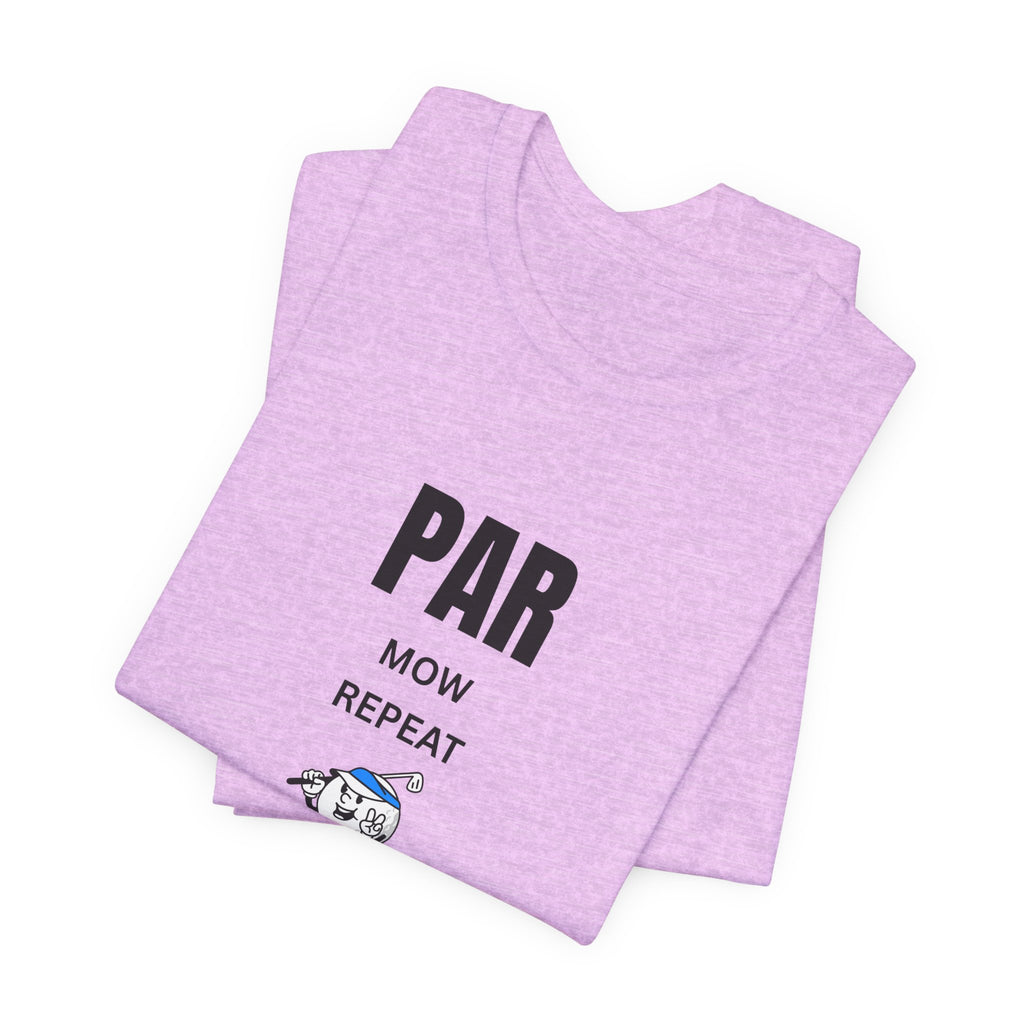Golf "Par, Mow, Repeat" T-Shirt — Funny Golfing Tee for Golf Lovers
