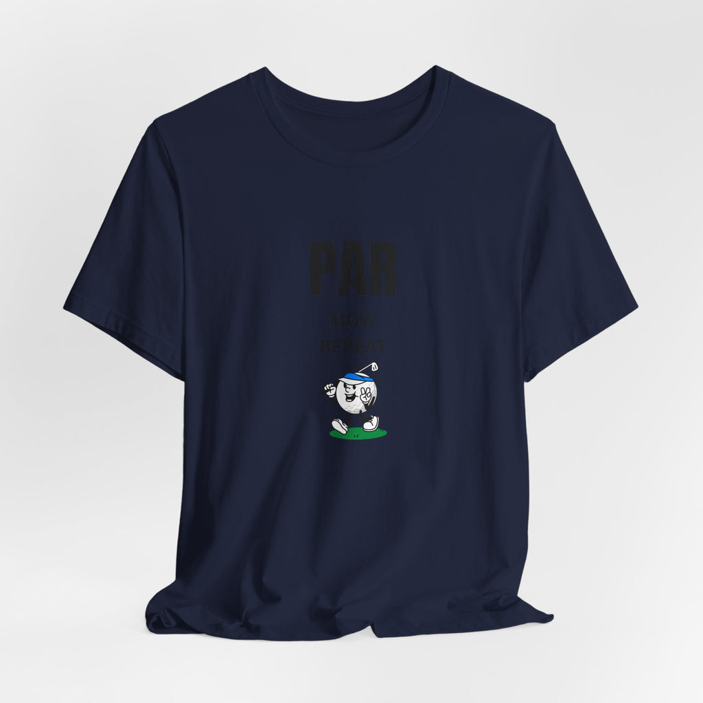 Golf "Par, Mow, Repeat" T-Shirt — Funny Golfing Tee for Golf Lovers