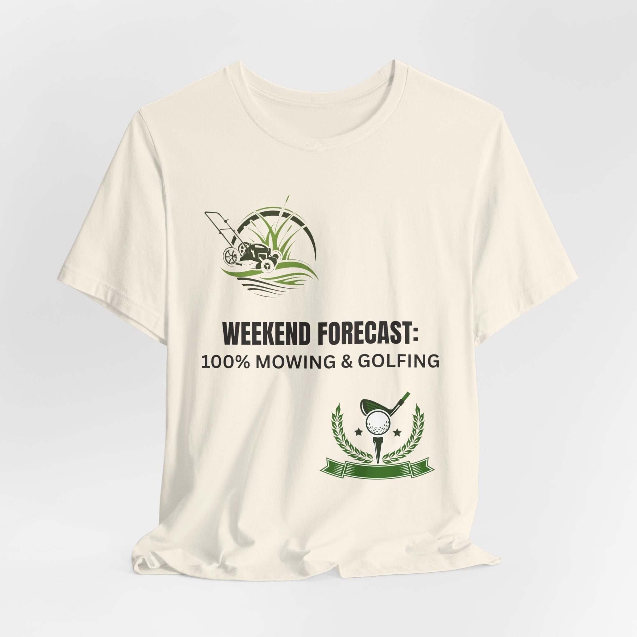 Weekend Forecast T‑Shirt: "100% Mowing & Golfing" Graphic Tee