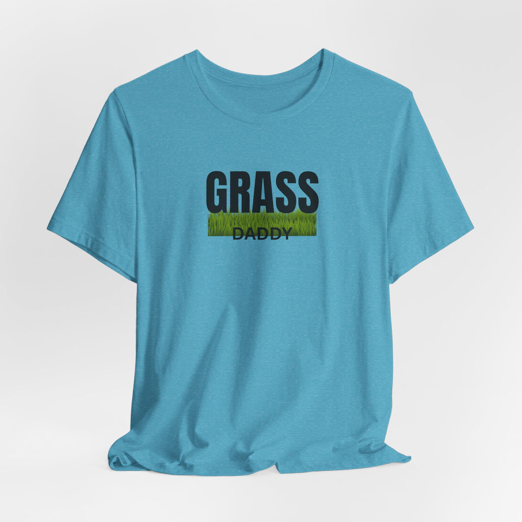 Grass Daddy T‑Shirt — Funny Lawn Care Dad Tee