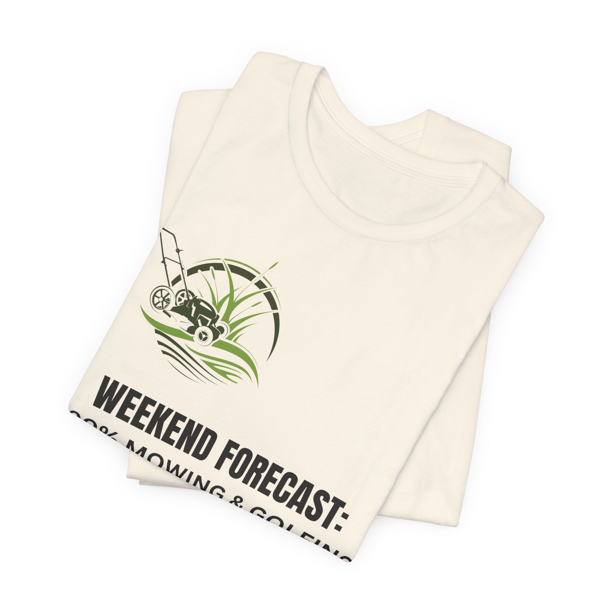 Weekend Forecast T‑Shirt: "100% Mowing & Golfing" Graphic Tee