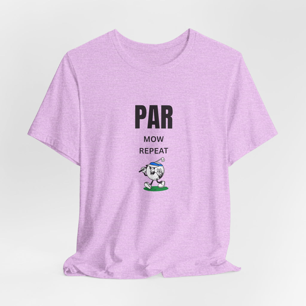 Golf "Par, Mow, Repeat" T-Shirt — Funny Golfing Tee for Golf Lovers