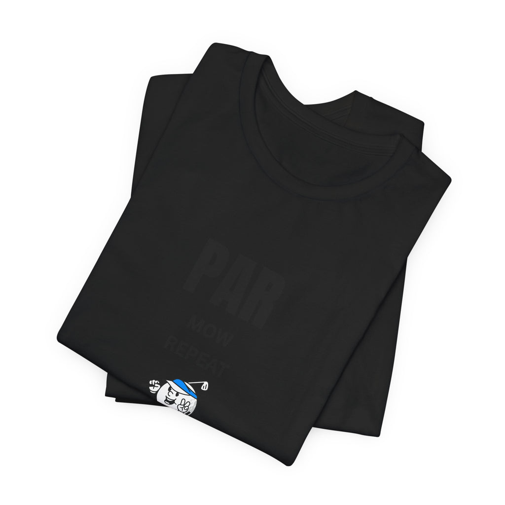 Golf "Par, Mow, Repeat" T-Shirt — Funny Golfing Tee for Golf Lovers
