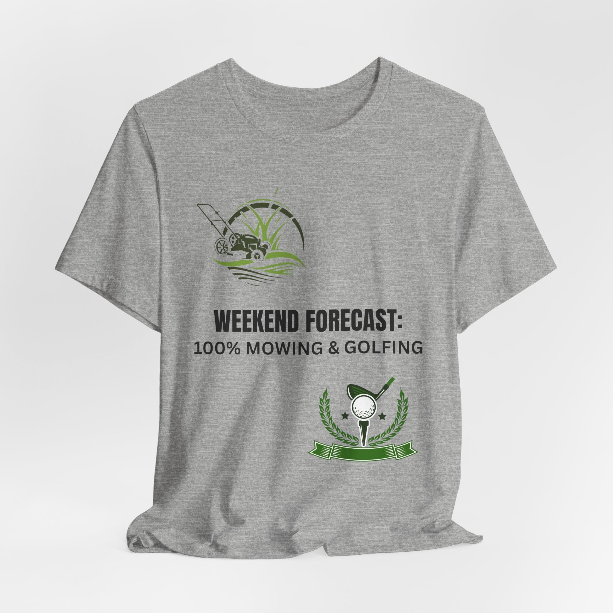 Weekend Forecast T‑Shirt: "100% Mowing & Golfing" Graphic Tee
