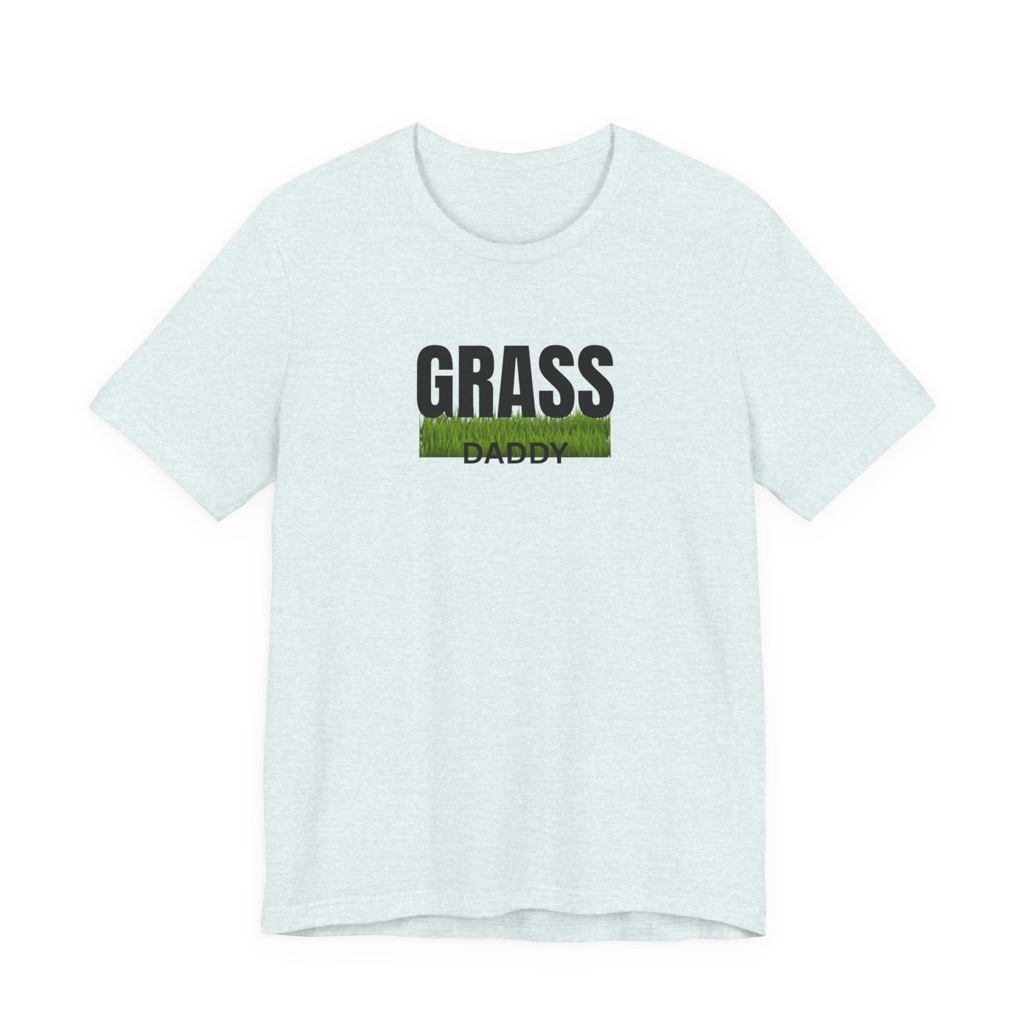 Grass Daddy T‑Shirt — Funny Lawn Care Dad Tee