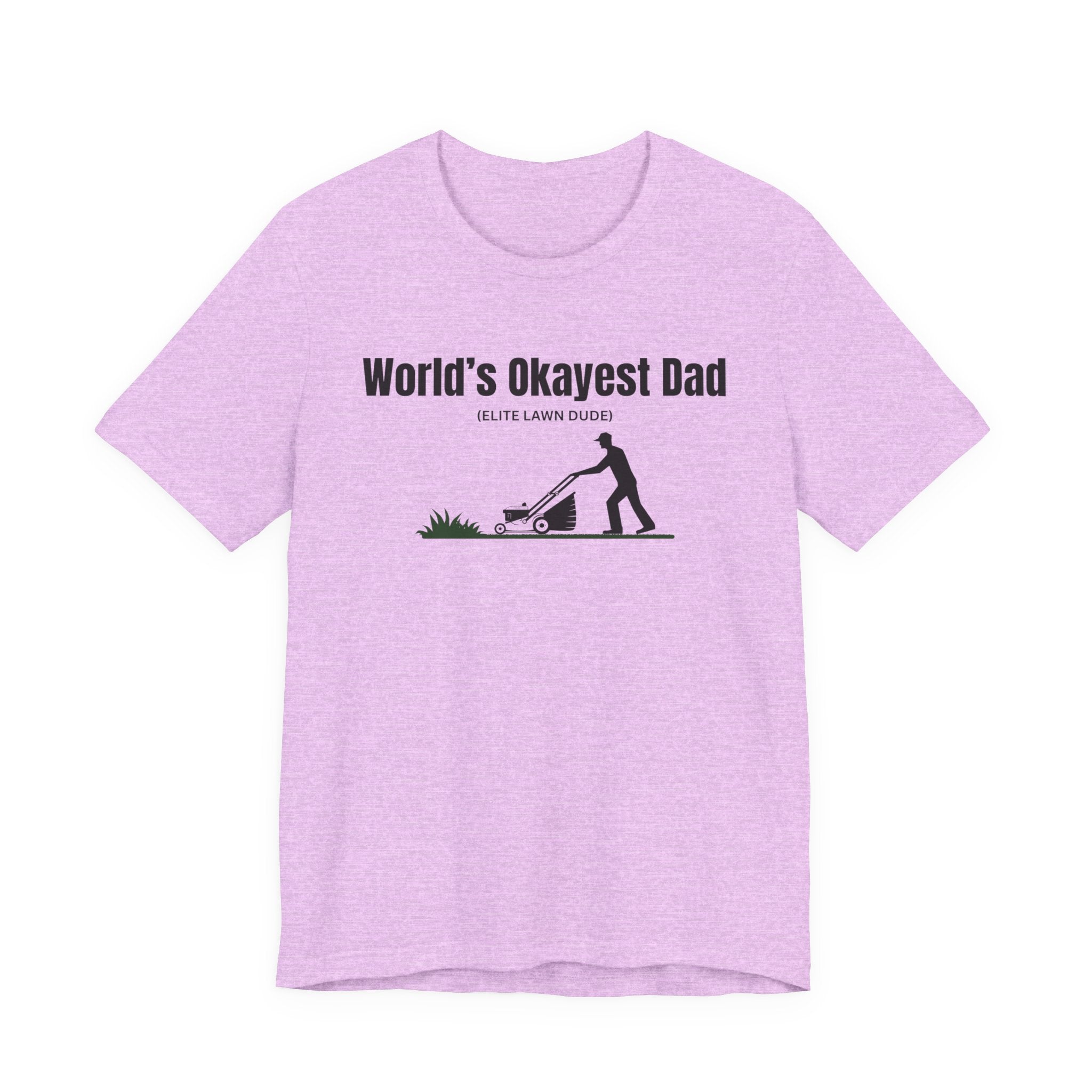 World's Okayest Dad Lawn Care T-Shirt — Funny Father's Day Gift