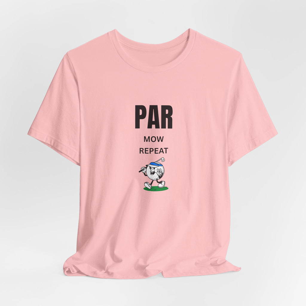 Golf "Par, Mow, Repeat" T-Shirt — Funny Golfing Tee for Golf Lovers