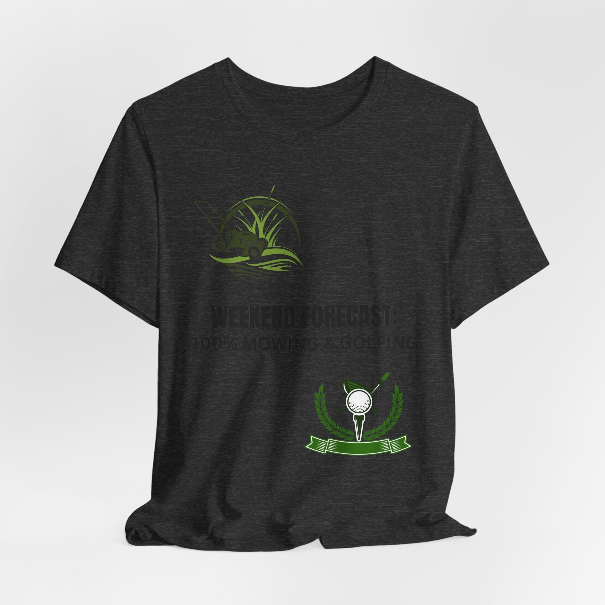Weekend Forecast T‑Shirt: "100% Mowing & Golfing" Graphic Tee