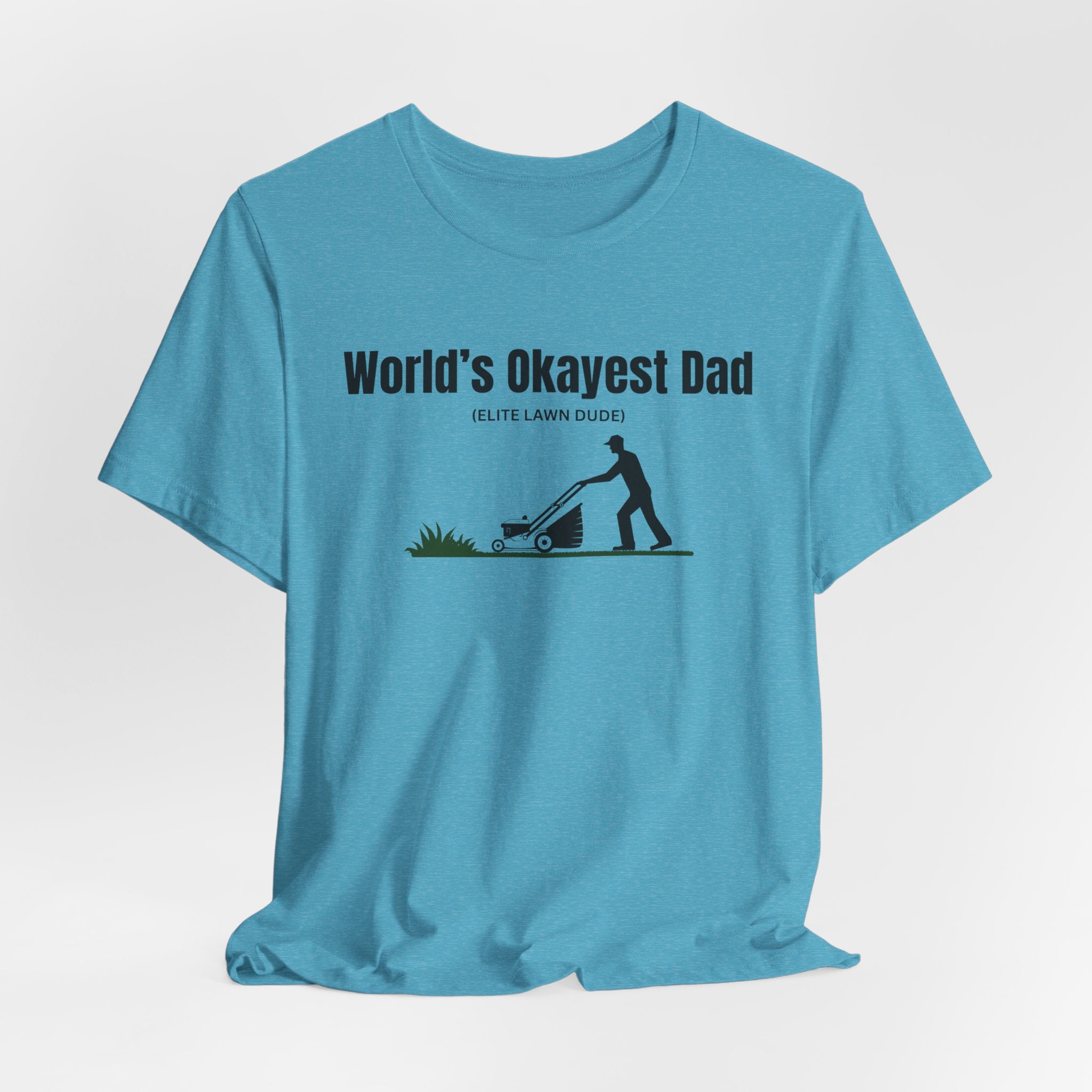 World's Okayest Dad Lawn Care T-Shirt — Funny Father's Day Gift