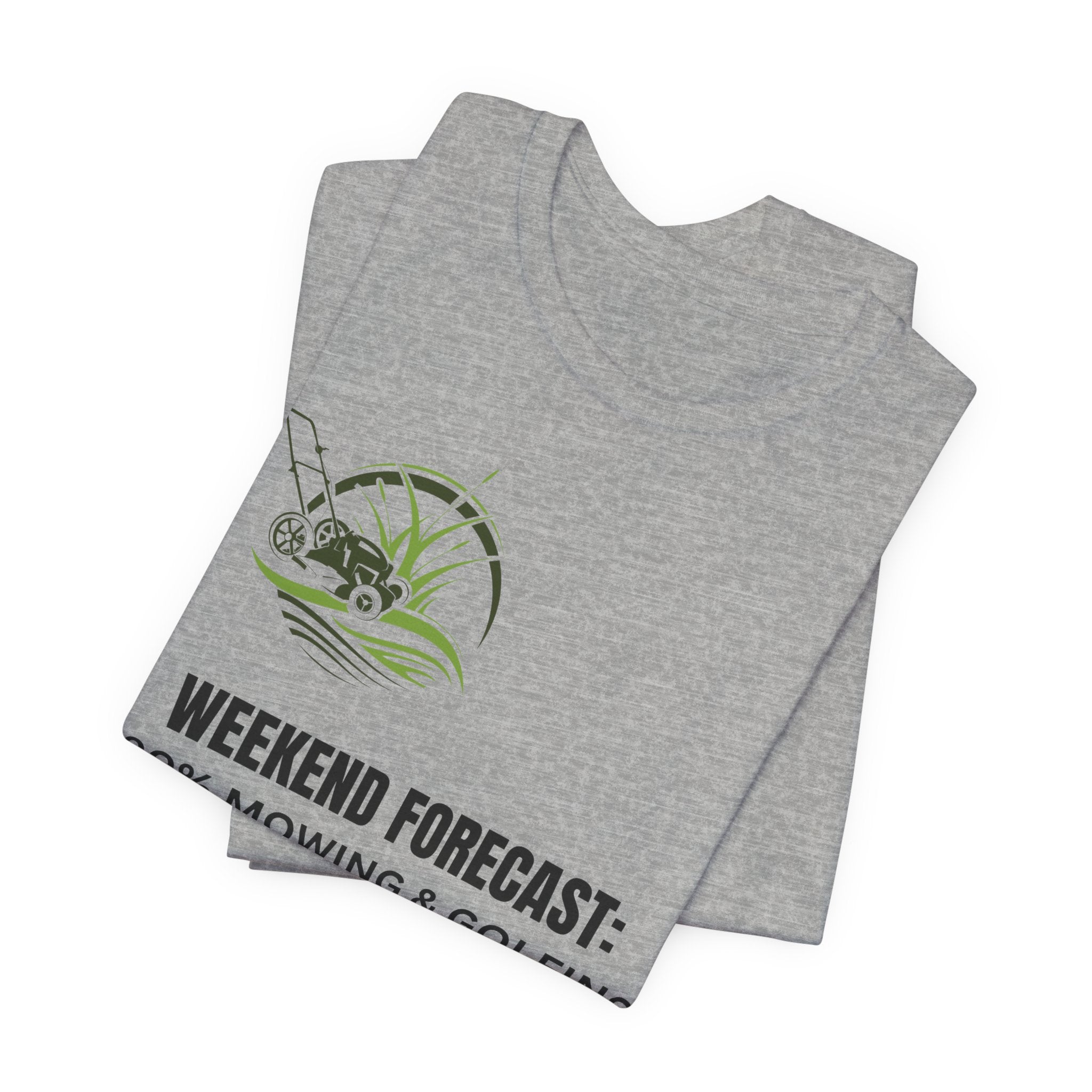 Weekend Forecast T‑Shirt: "100% Mowing & Golfing" Graphic Tee