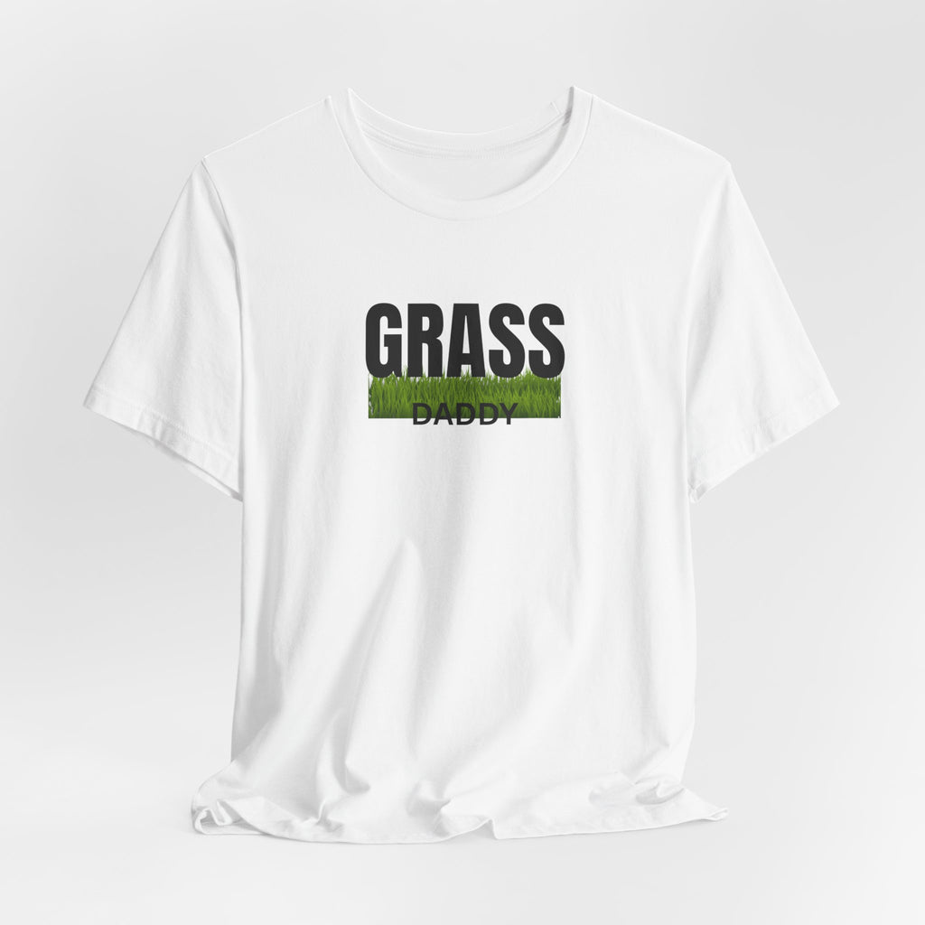 Grass Daddy T‑Shirt — Funny Lawn Care Dad Tee