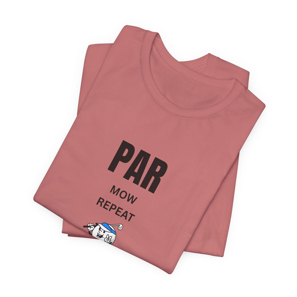 Golf "Par, Mow, Repeat" T-Shirt — Funny Golfing Tee for Golf Lovers