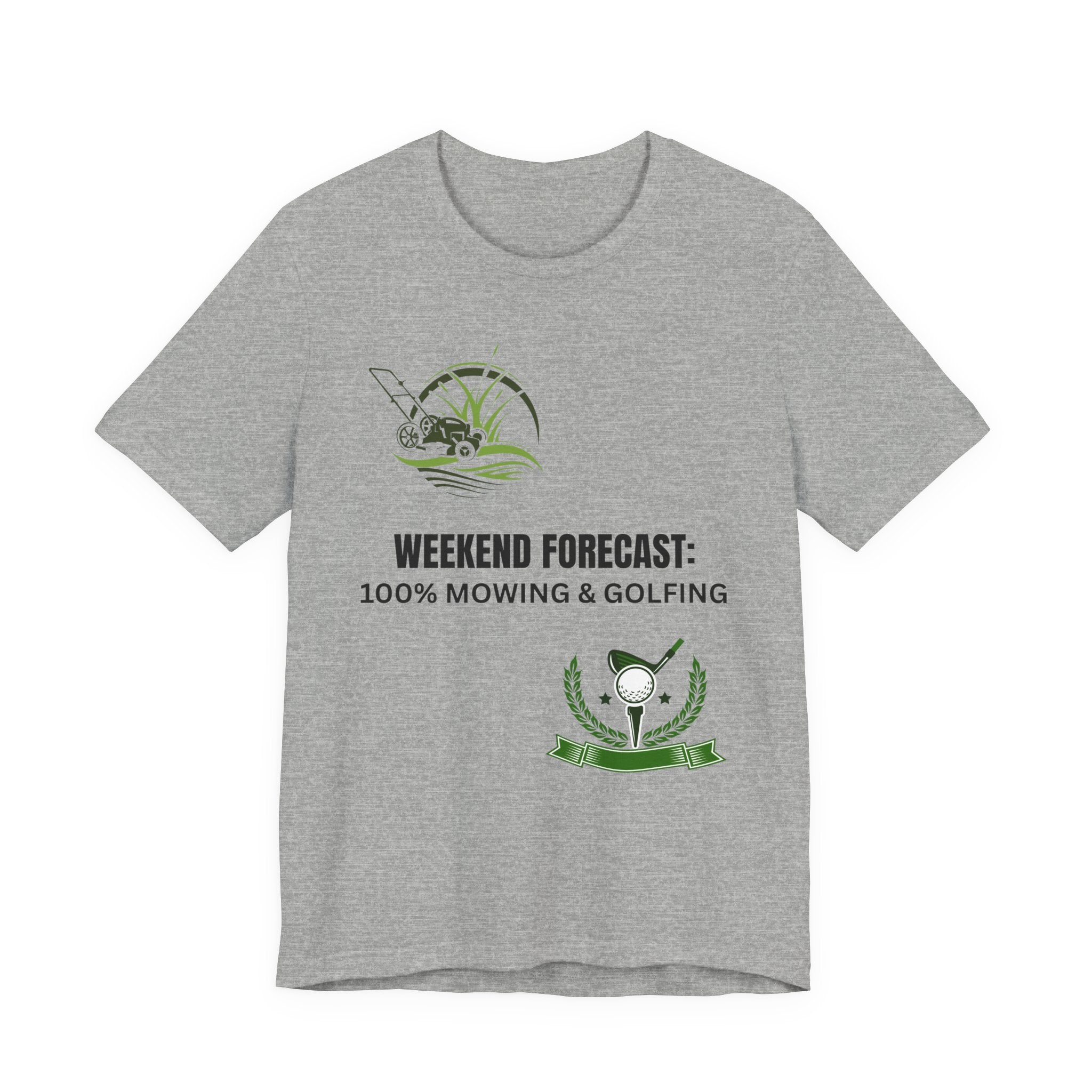 Weekend Forecast T‑Shirt: "100% Mowing & Golfing" Graphic Tee