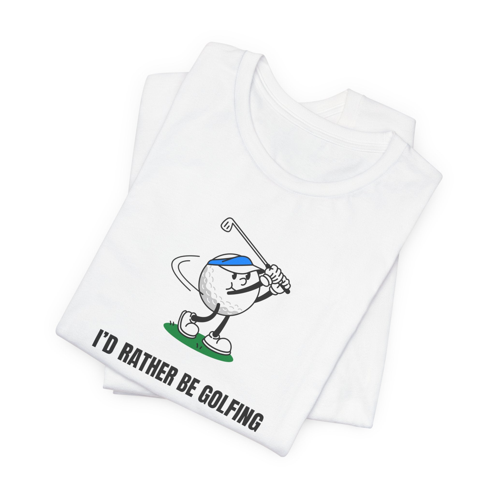 Golf Lover Tee — "I'd Rather Be Golfing But The Yard Needs Me"