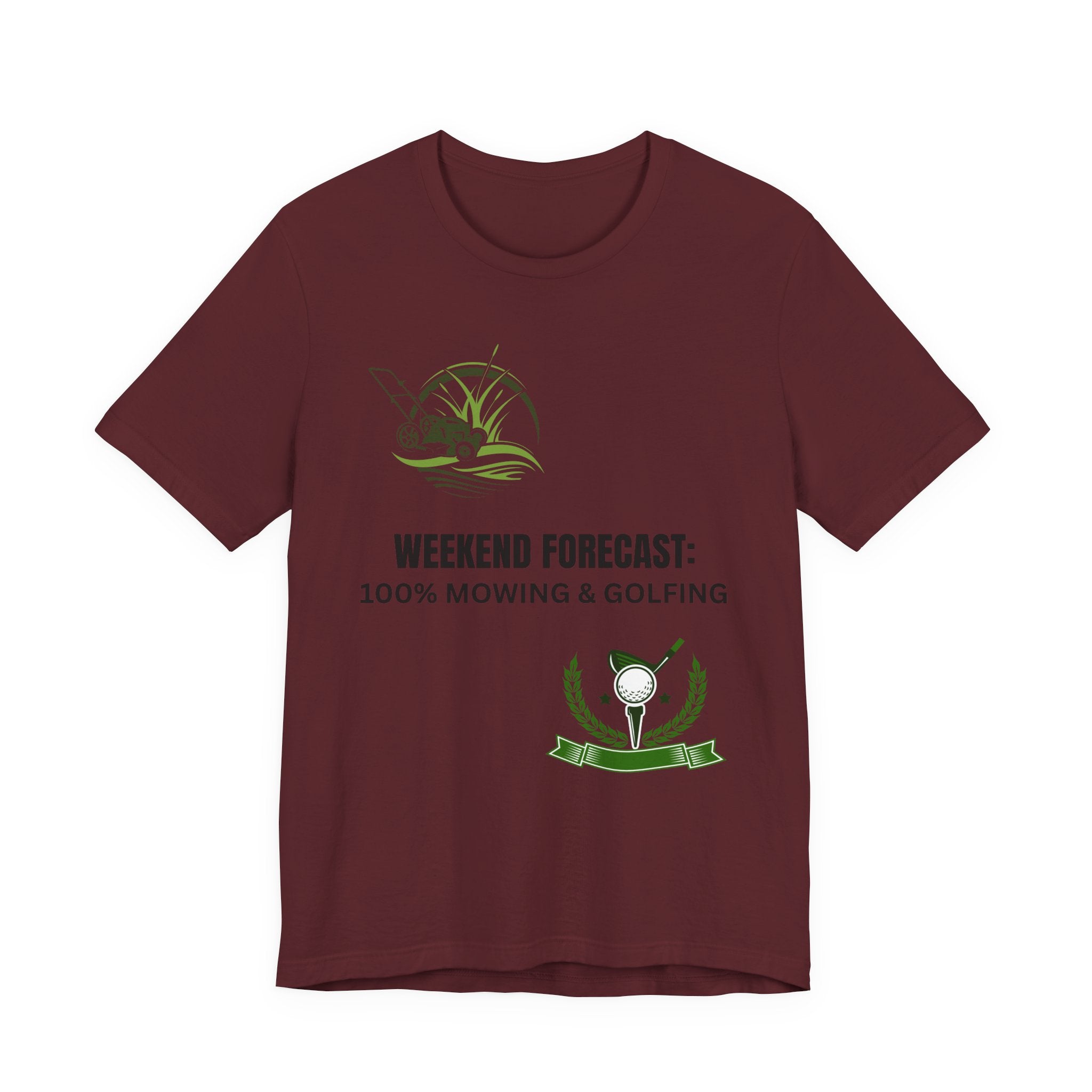 Weekend Forecast T‑Shirt: "100% Mowing & Golfing" Graphic Tee