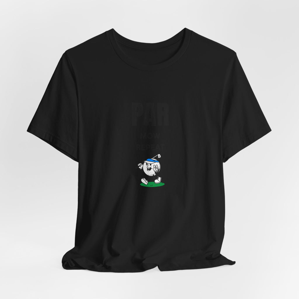 Golf "Par, Mow, Repeat" T-Shirt — Funny Golfing Tee for Golf Lovers