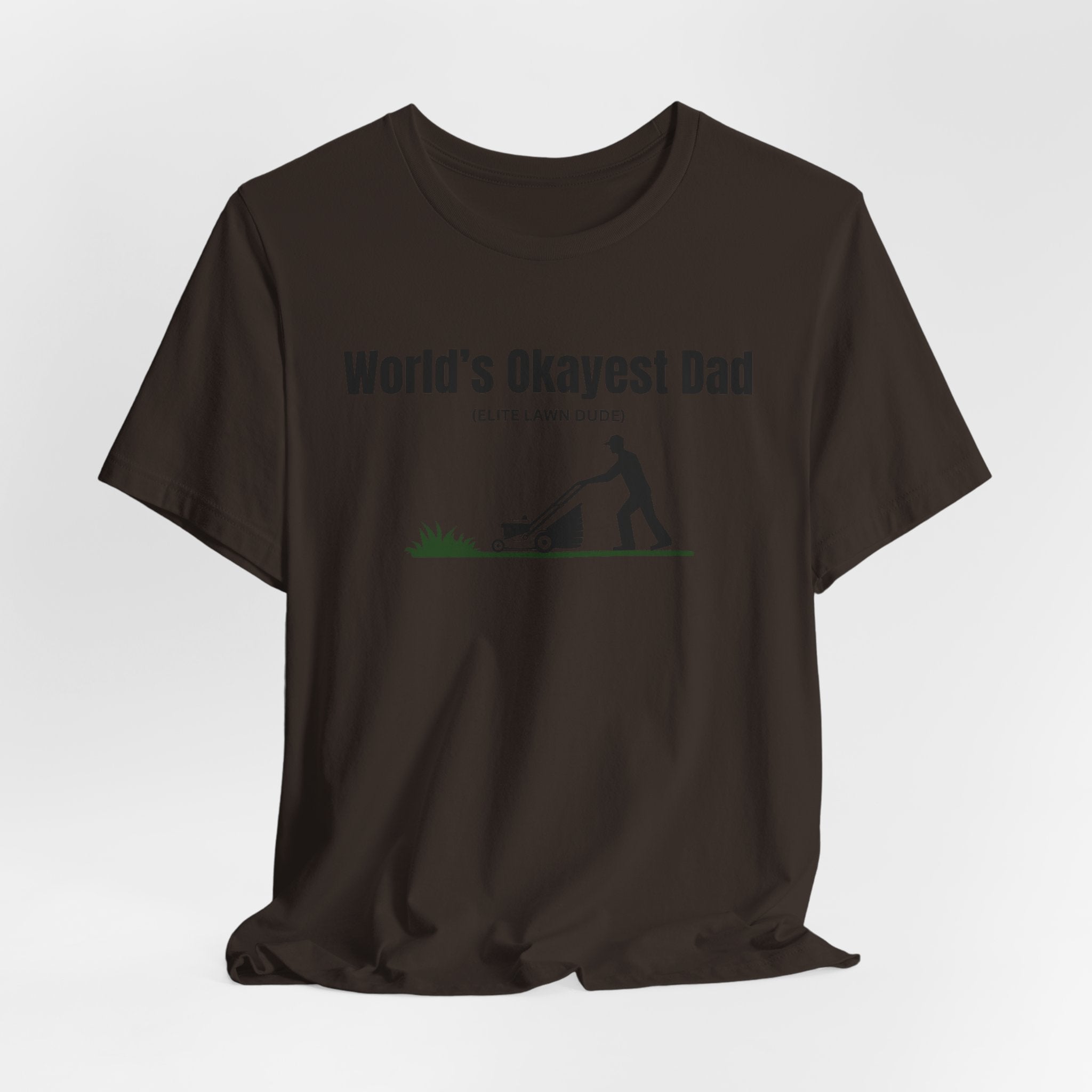 World's Okayest Dad Lawn Care T-Shirt — Funny Father's Day Gift