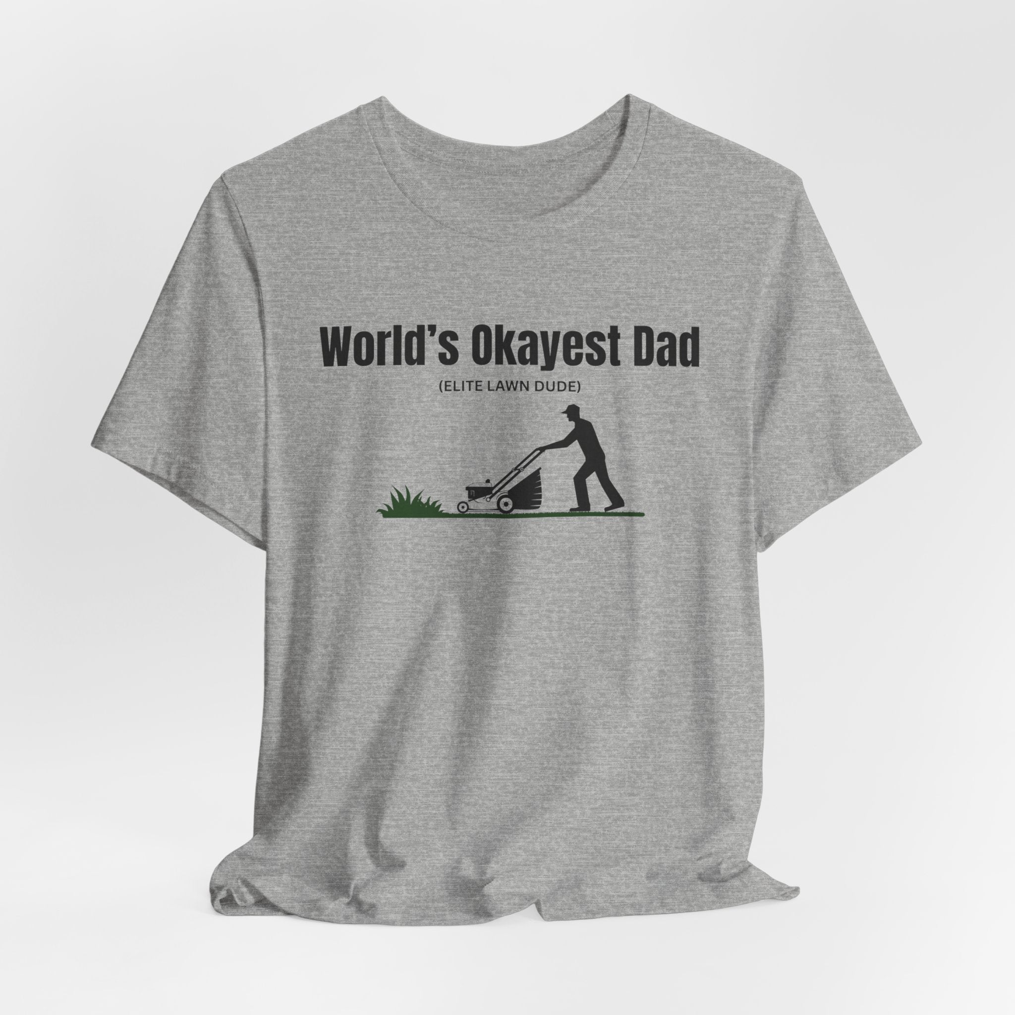 World's Okayest Dad Lawn Care T-Shirt — Funny Father's Day Gift