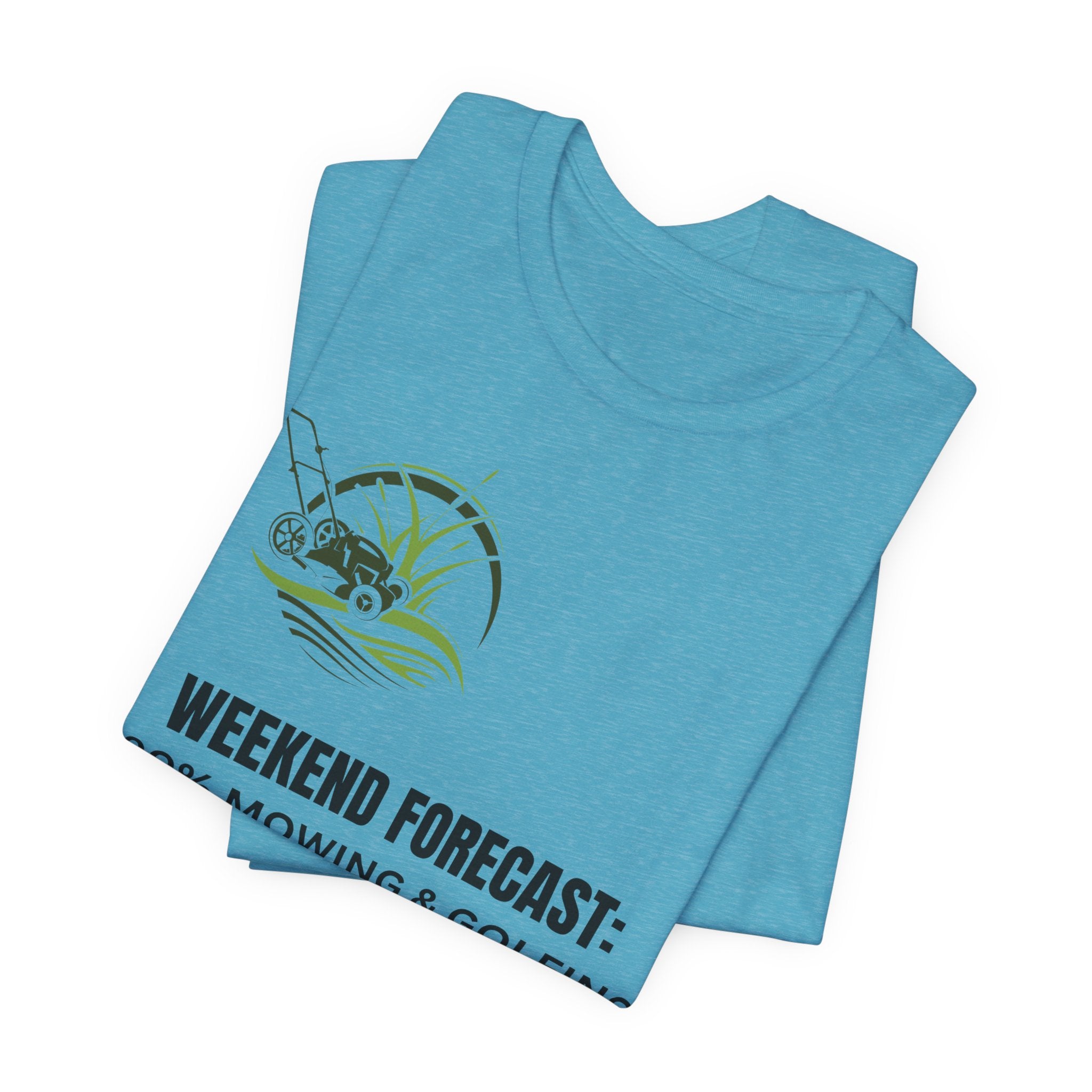Weekend Forecast T‑Shirt: "100% Mowing & Golfing" Graphic Tee
