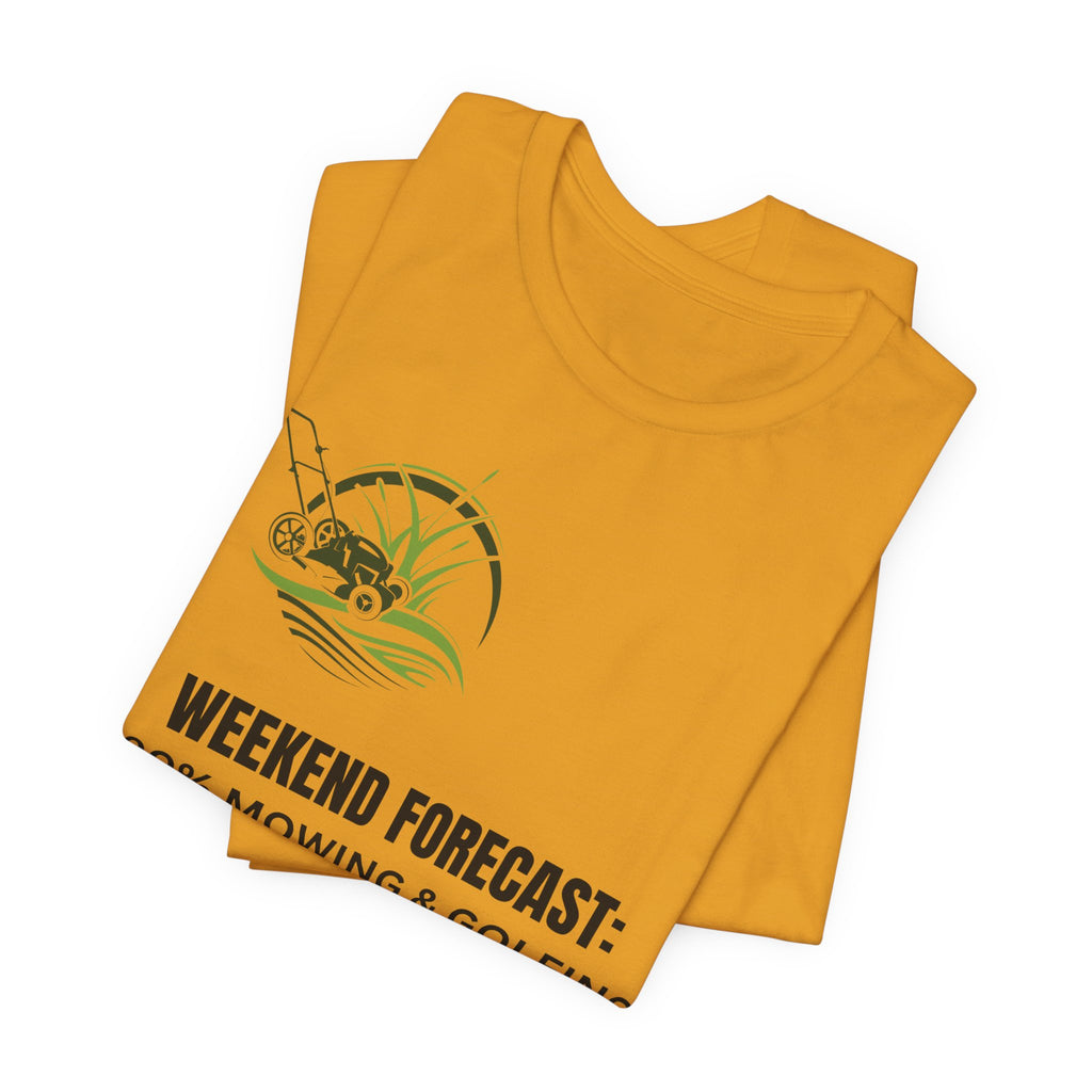 Weekend Forecast T‑Shirt: "100% Mowing & Golfing" Graphic Tee