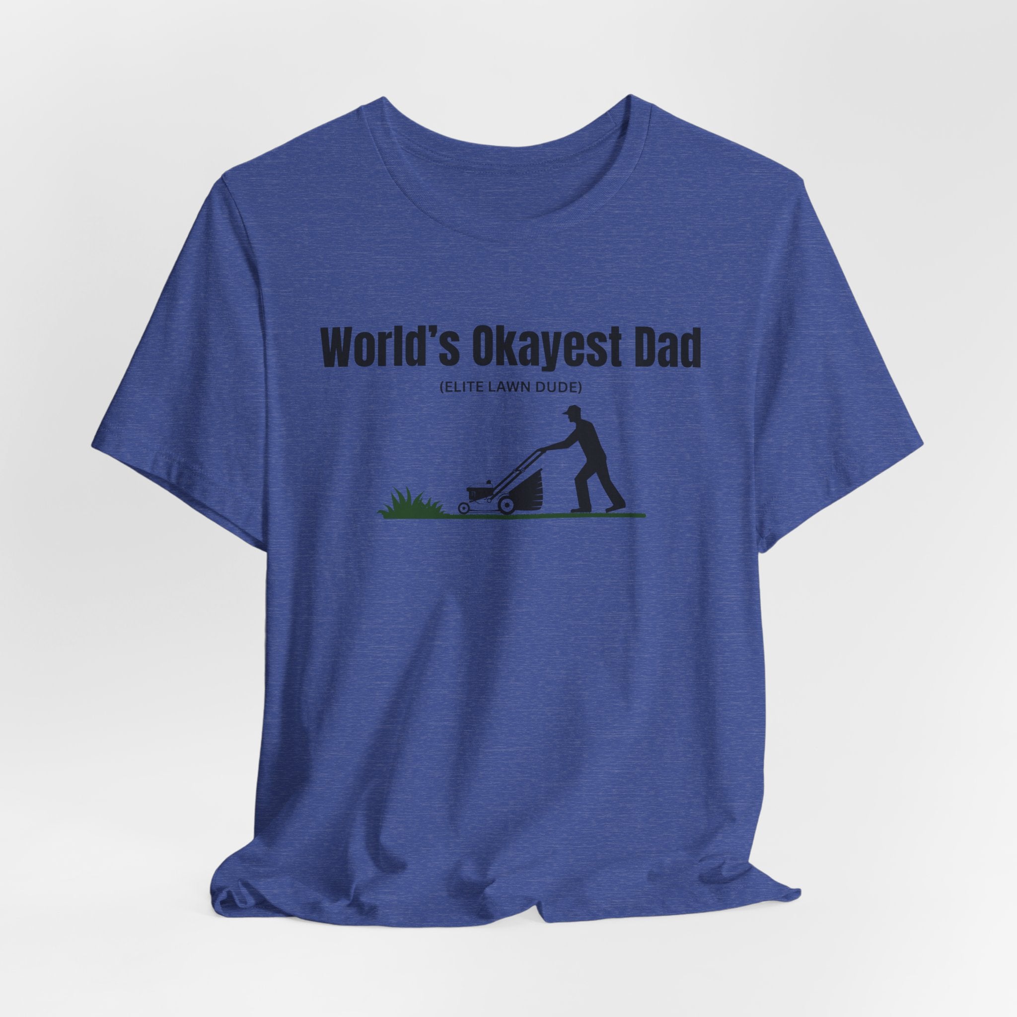 World's Okayest Dad Lawn Care T-Shirt — Funny Father's Day Gift