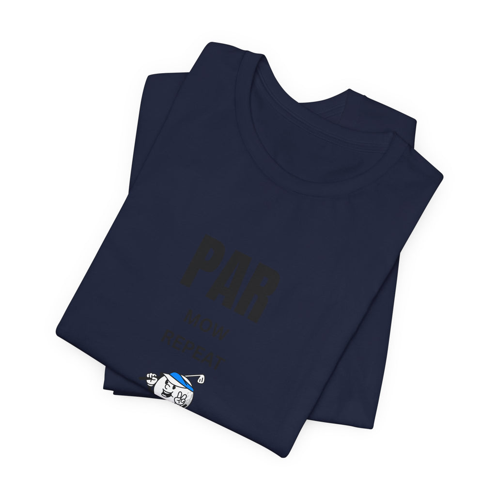 Golf "Par, Mow, Repeat" T-Shirt — Funny Golfing Tee for Golf Lovers