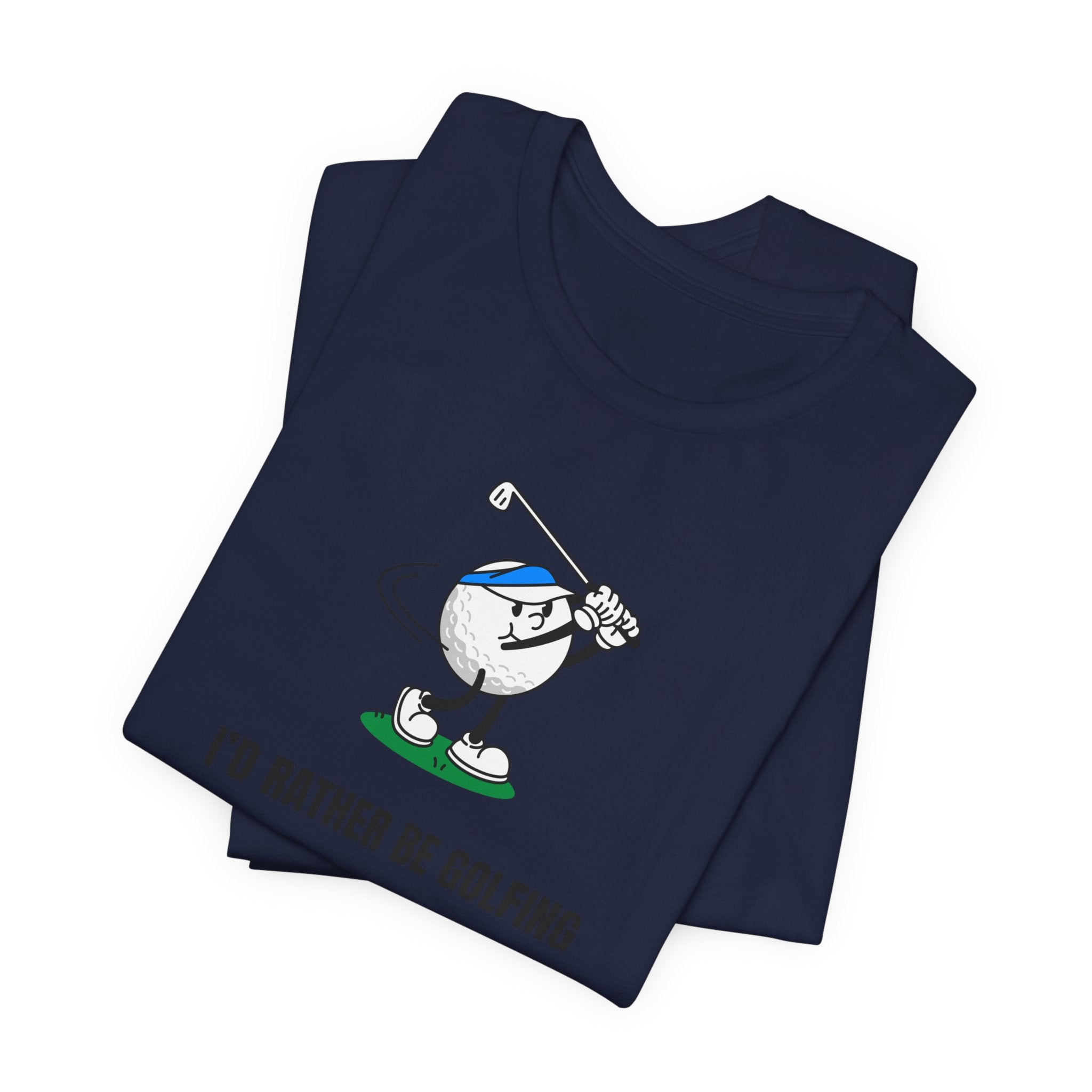 Golf Lover Tee — "I'd Rather Be Golfing But The Yard Needs Me"