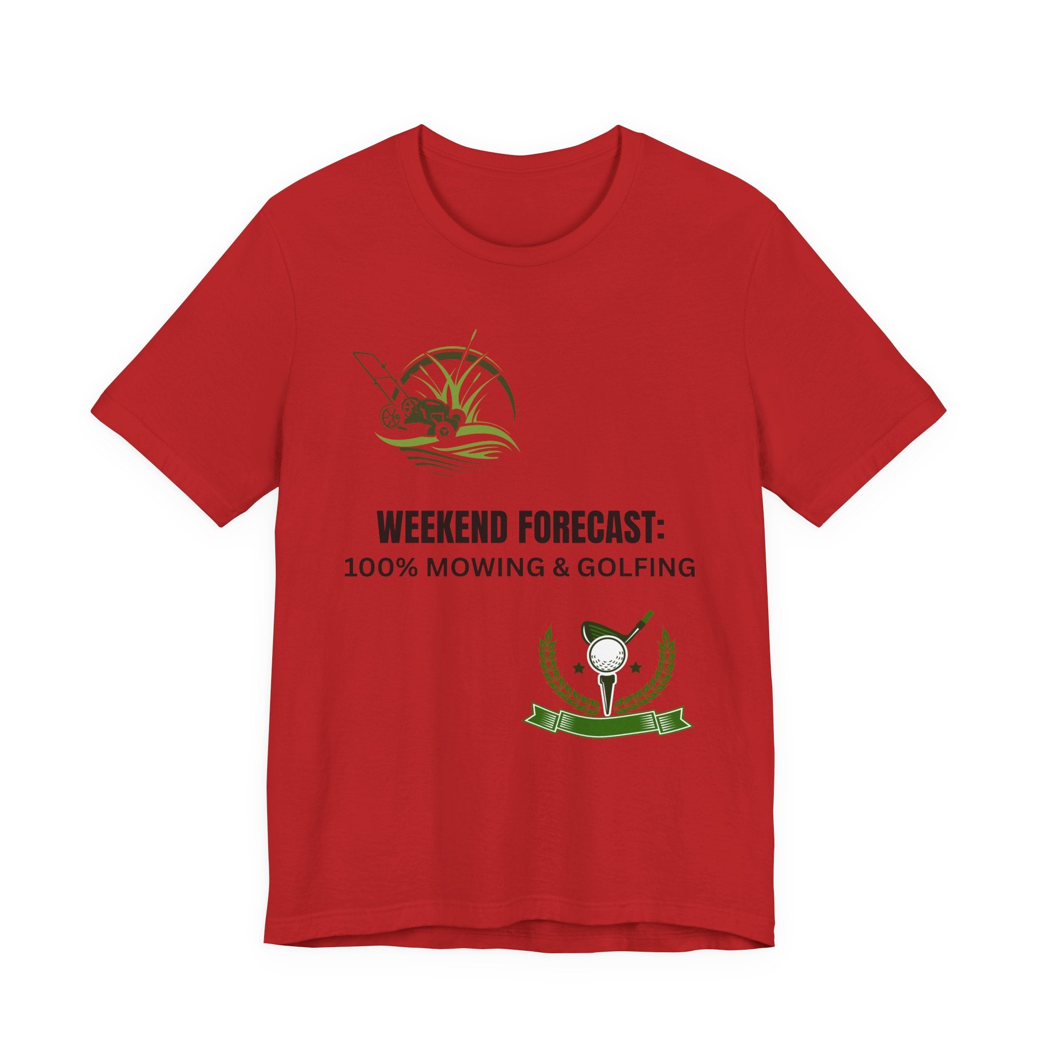 Weekend Forecast T‑Shirt: "100% Mowing & Golfing" Graphic Tee