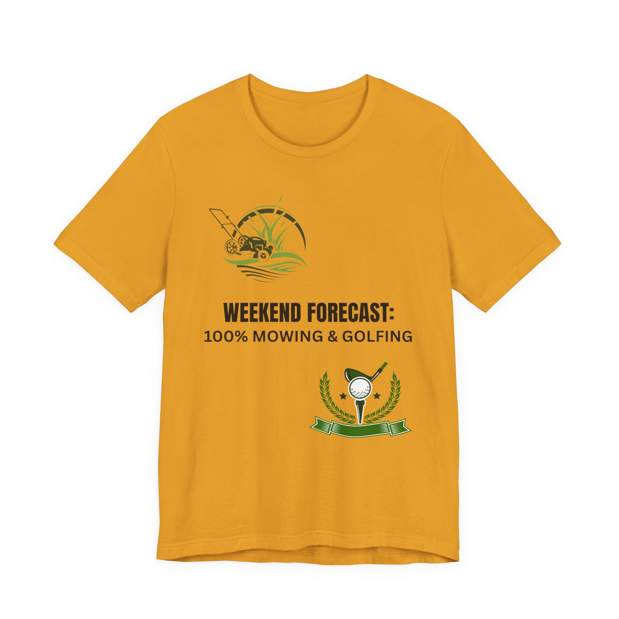 Weekend Forecast T‑Shirt: "100% Mowing & Golfing" Graphic Tee