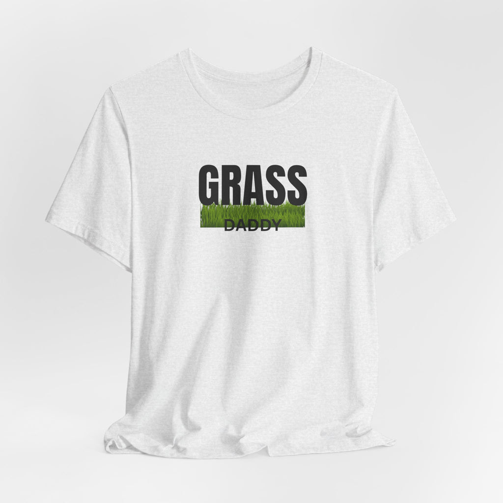 Grass Daddy T‑Shirt — Funny Lawn Care Dad Tee