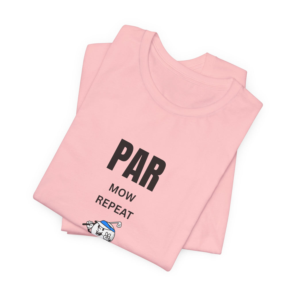 Golf "Par, Mow, Repeat" T-Shirt — Funny Golfing Tee for Golf Lovers