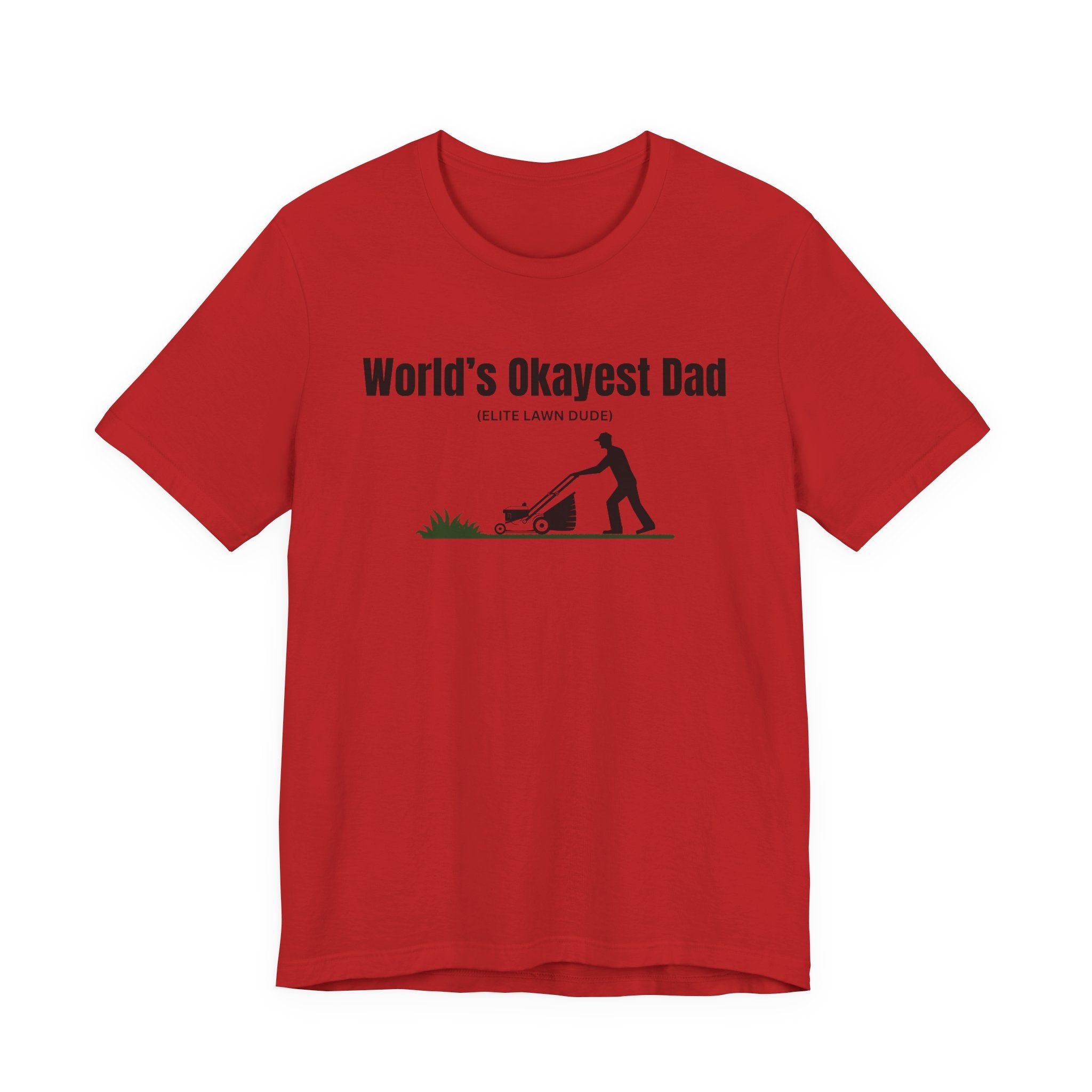 World's Okayest Dad Lawn Care T-Shirt — Funny Father's Day Gift