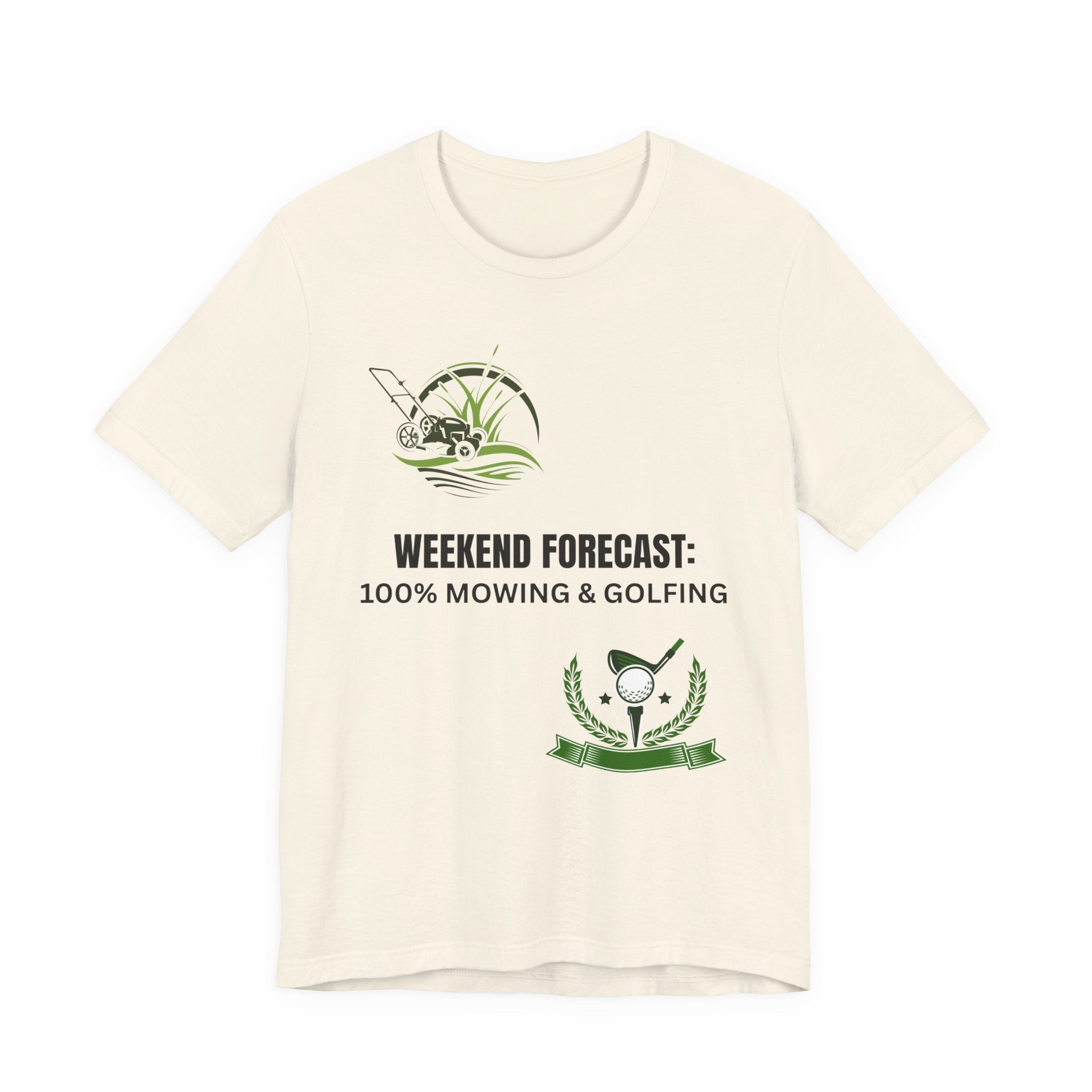 Weekend Forecast T‑Shirt: "100% Mowing & Golfing" Graphic Tee