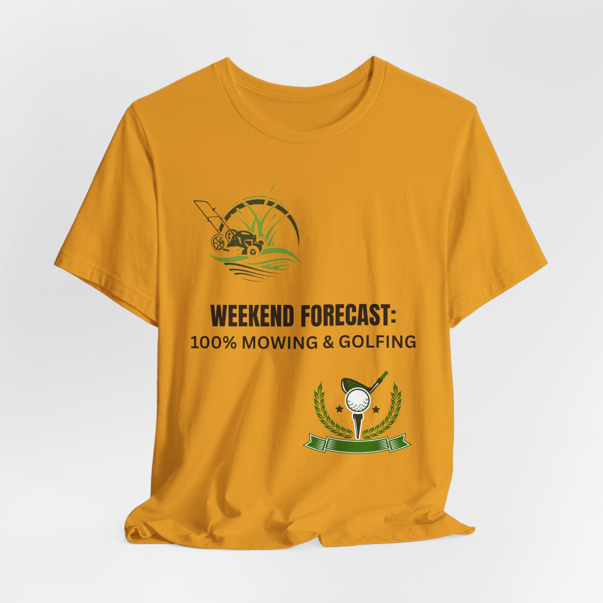 Weekend Forecast T‑Shirt: "100% Mowing & Golfing" Graphic Tee