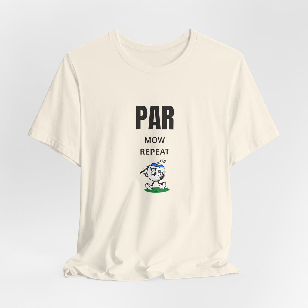 Golf "Par, Mow, Repeat" T-Shirt — Funny Golfing Tee for Golf Lovers