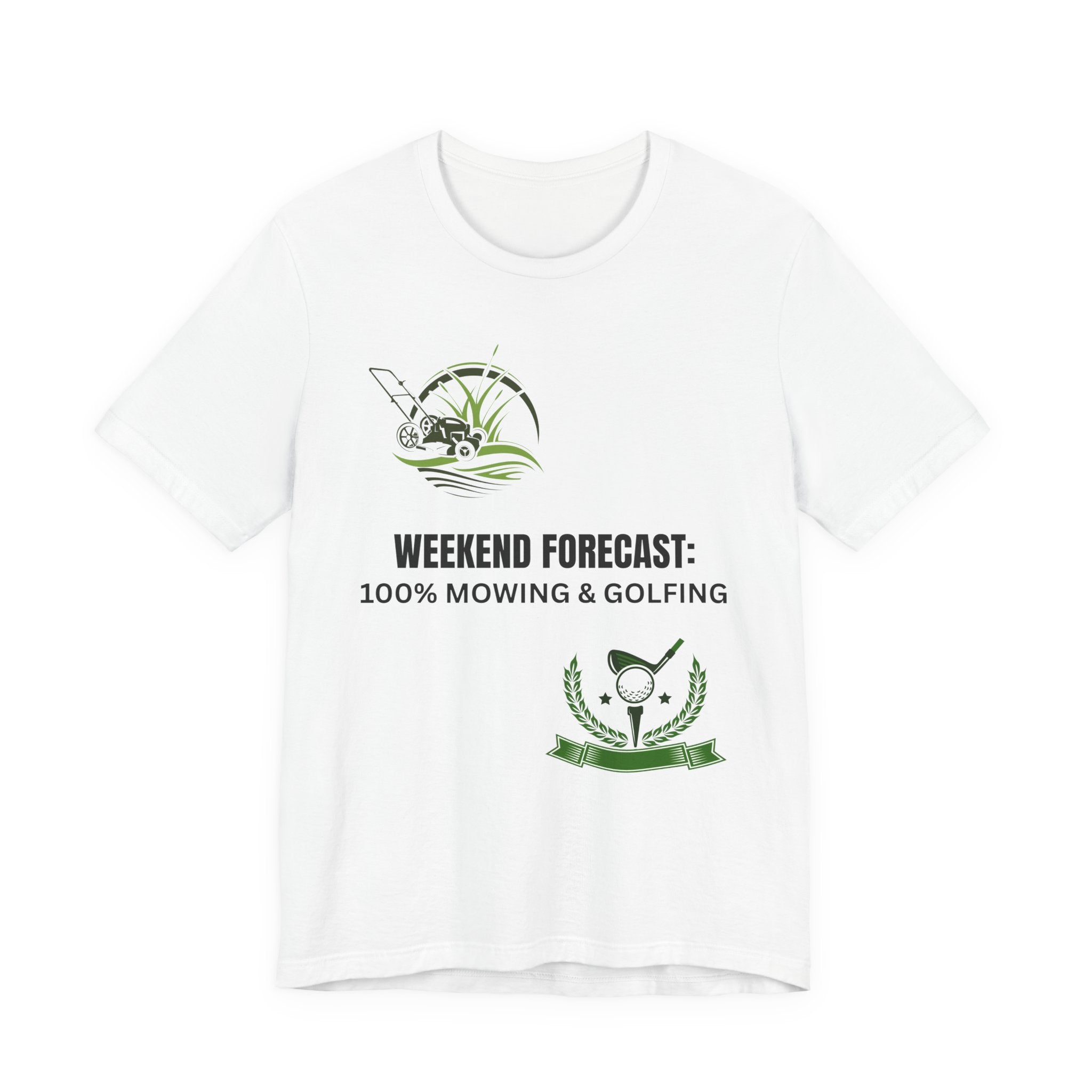 Weekend Forecast T‑Shirt: "100% Mowing & Golfing" Graphic Tee