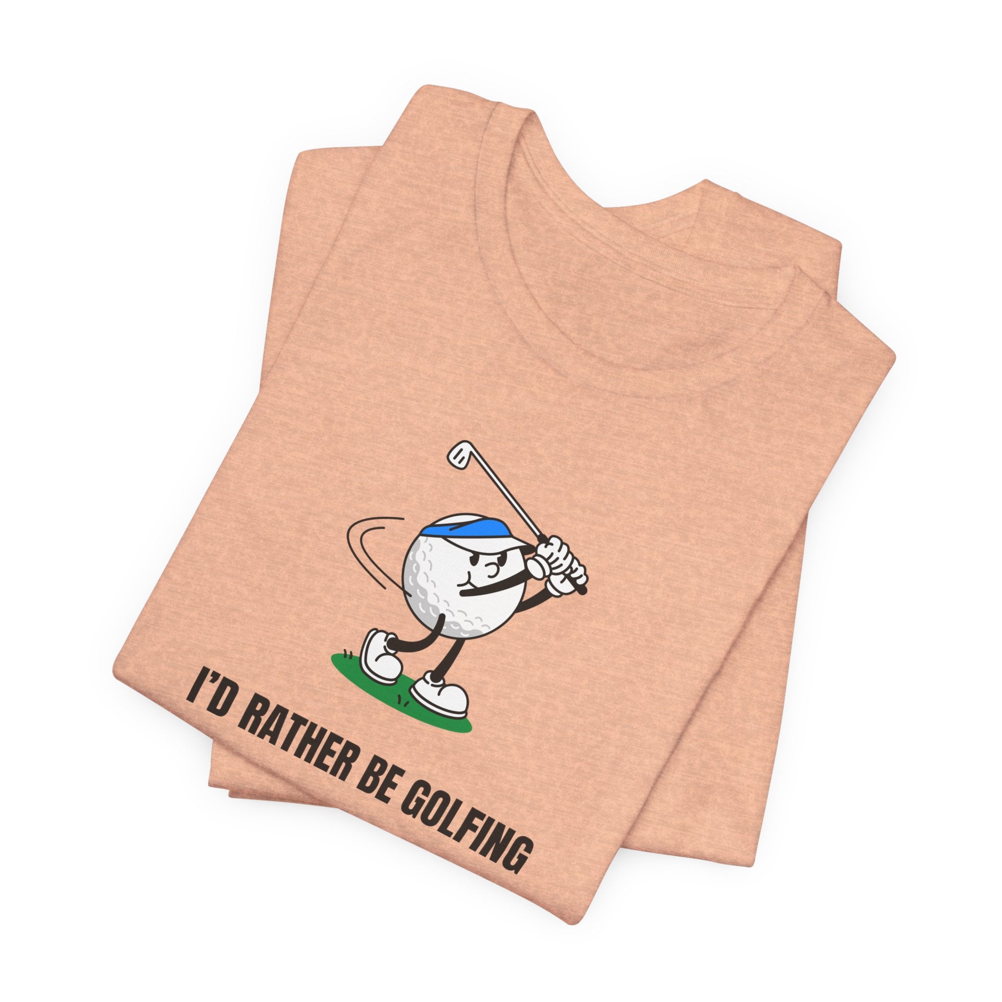 Golf Lover Tee — "I'd Rather Be Golfing But The Yard Needs Me"