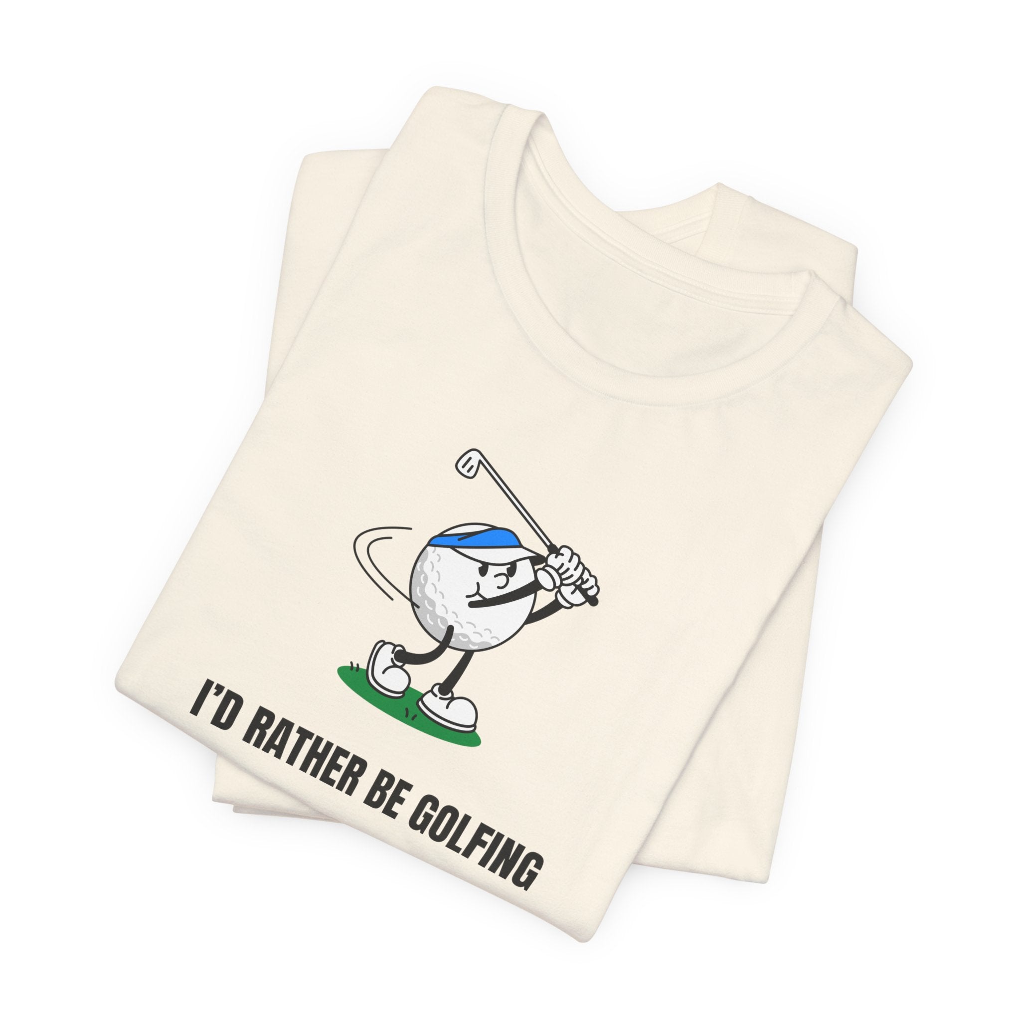 Golf Lover Tee — "I'd Rather Be Golfing But The Yard Needs Me"